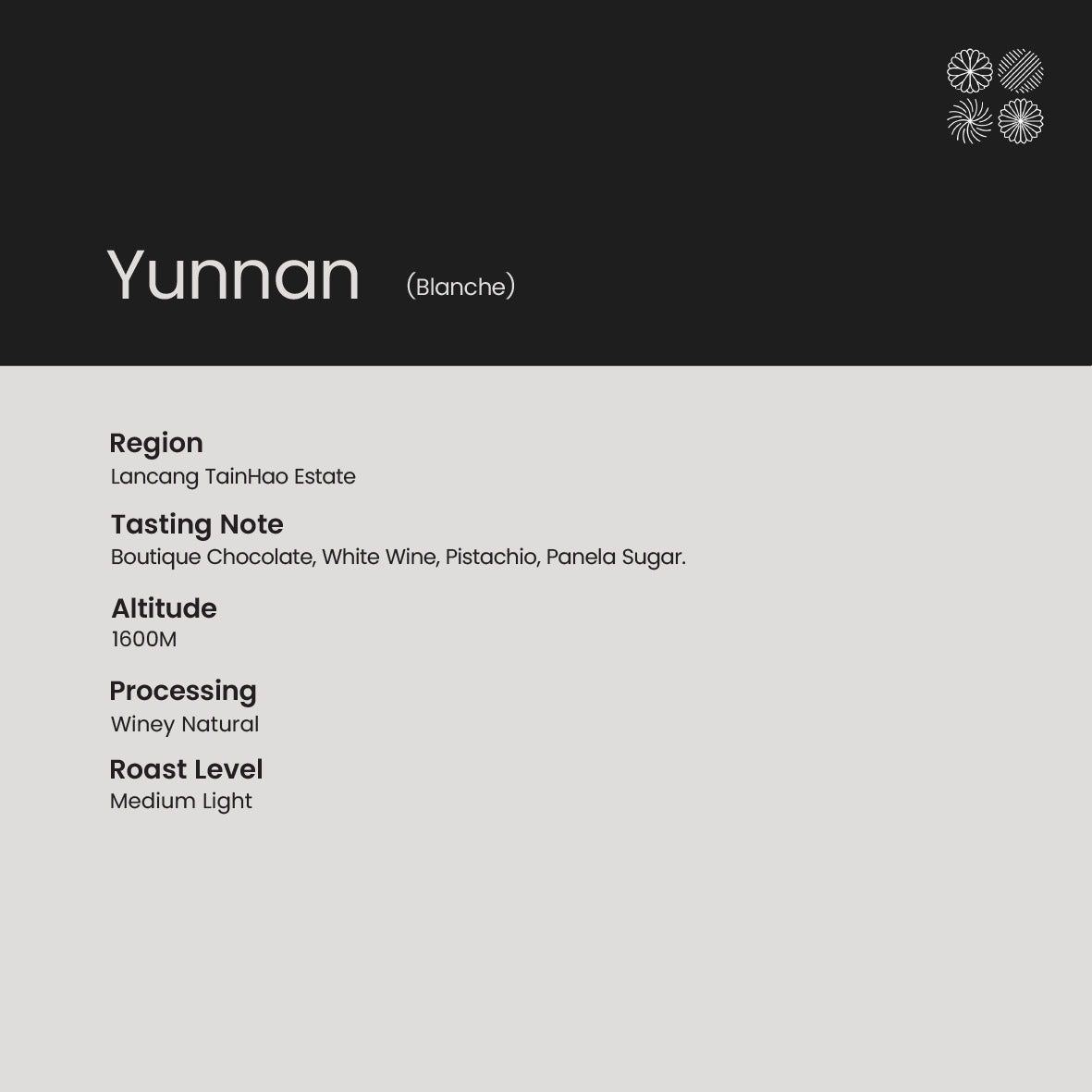 [Whole Bean] Yunnan (Blanche) | Boutique Chocolate, White Wine, Pistachio, Panela Sugar.